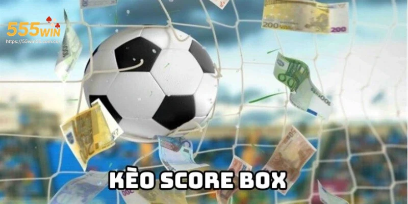 Hình khuyến mãi lớn khi chơi Kèo Score Box trên nền tảng